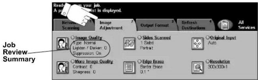 Ready in your job. A project list is displayed. Network Scanning Image Adjustment Output Format Refresh Destinations All Services Job Review Summary Image Quality Type Normal Lighten / Darken: 0 Suppression: On Sides Scanned 1 Sided Portrait Original Input Auto More Image Quality Contrast: 0 Sharpness: 0 Edge Erase Border Erase 0.1* Resolution 300x300x1