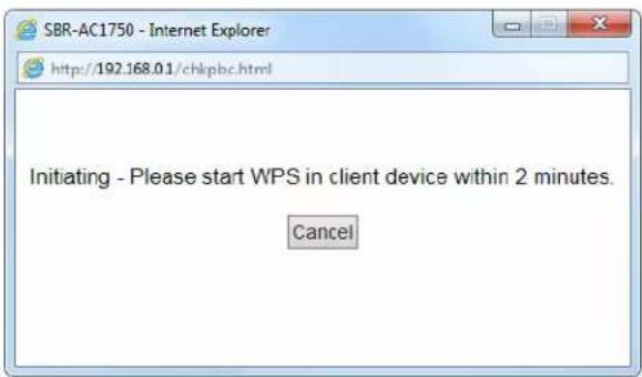 SBR-AC1750 - Internet Explorer http://192.168.01/chkpbc.html Initiating - Please start WPS in client device within 2 minutes. Cancel