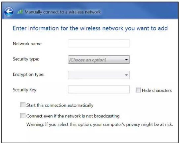 Manually connect to a wireless network Enter information for the wireless network you want to add Network name: Security type: [Choose an option] Encryption type: Security Key: Hide characters Start this connection automatically Connect even if the network is not broadcasting Warning: If you select this option, your computer's privacy might be at risk.