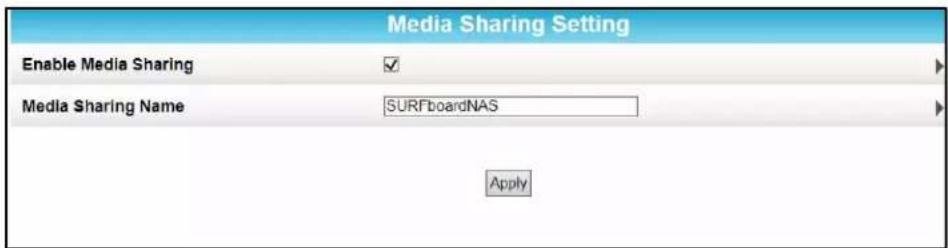 Media Sharing Setting Enable Media Sharing ✓ Media Sharing Name SURFboardNAS Apply