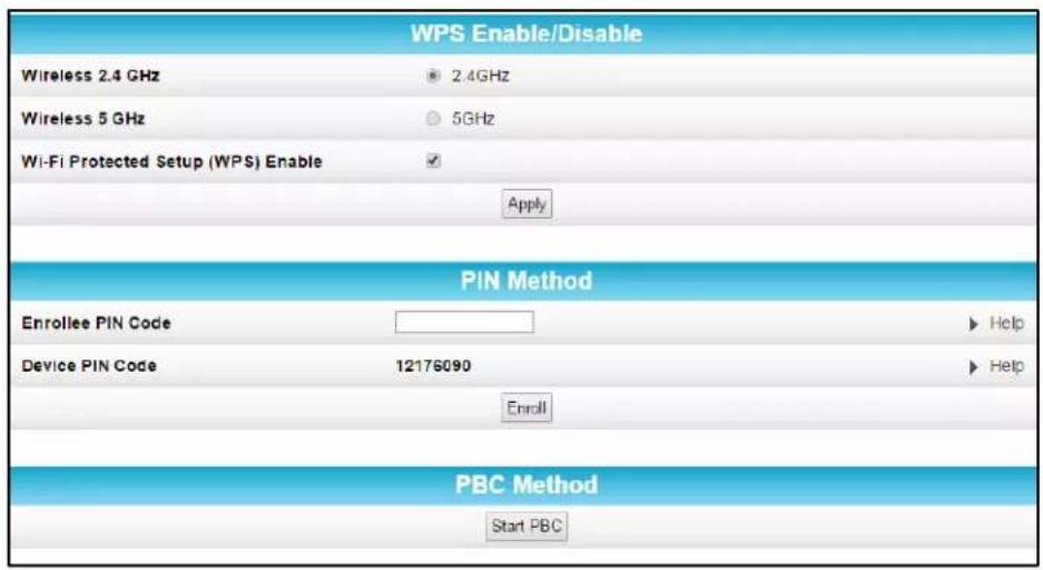 WPS Enable/Disable Wireless 2.4 GHz 2.4GHz Wireless 5 GHz 5GHz Wi-Fi Protected Setup (WPS) Enable ✓ Apply PIN Method Enrollee PIN Code ▶ Help Device PIN Code 12176090 ▶ Help Enroll PBC Method Start PBC