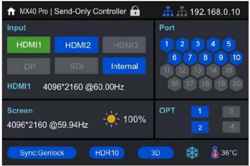 MX40 Pro | Send-Only Controller 192.168.0.10 Input HDMI1 HDMI2 HDMI3 DP SDI Internal HDMI1 4096*2160 @60.00Hz Port 1 2 3 4 5 6 7 8 9 10 11 12 13 14 15 16 17 18 19 20 Screen 4096*2160 @59.94Hz 100% OPT 1 3 2 4 Sync:Genlock HDR10 3D 36°C