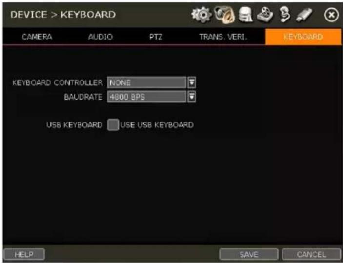 DEVICE > KEYBOARD CAMERA AUDIO PTZ TRANS. VERI. KEYBOARD KEYBOARD CONTROLLER NONE BAUDRATE 4800 BPS USB KEYBOARD USE USB KEYBOARD HELP SAVE CANCEL
