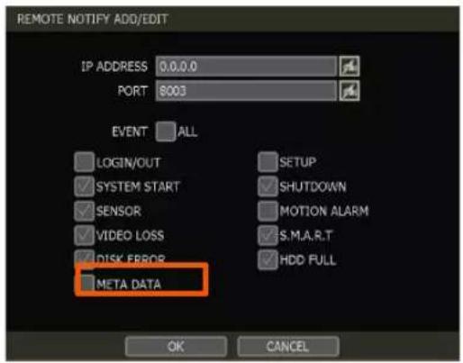 REMOTE NOTIFY ADD/EDIT IP ADDRESS 0.0.0.0 PORT 8003 EVENT ALL LOGIN/OUT SYSTEM START SENSOR VIDEO LOSS DISK ERROR META DATA SETUP SHUTDOWN MOTION ALARM S.M.A.R.T HDD FULL OK CANCEL