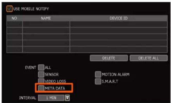 USE MOBILE NOTIFY NO NAME DEVICE ID EVENT ALL SENSOR VIDEO LOSS META DATA INTERVAL 1 MIN DELETE DELETE ALL MOTION ALARM S.M.A.R.T