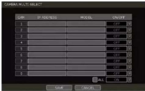 CAM MULTI-SELECT CAM IP ADDRESS MODEL ON/OFF 1 2 3 4 5 6 7 8 9 ALL ON SAVE CANCEL