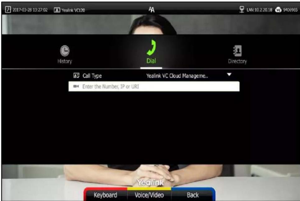 2017-03-28 13:27:02 Yealink VC120 LAN:10.2.20.18 9406965 History Dial Directory Call Type Yealink VC Cloud Manageme.. Enter the Number, IP or URI Yealink Keyboard Voice/Video Back