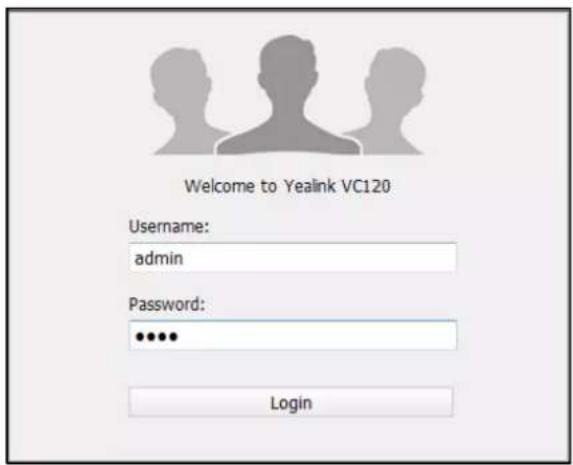 Welcome to Yealink VC120 Username: admin Password: ••••• Login