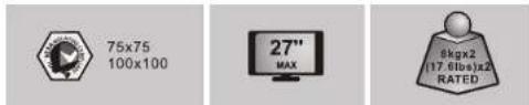75x75 100x100 27" MAX 6kgx2 (17.6lbs)x2 RATED