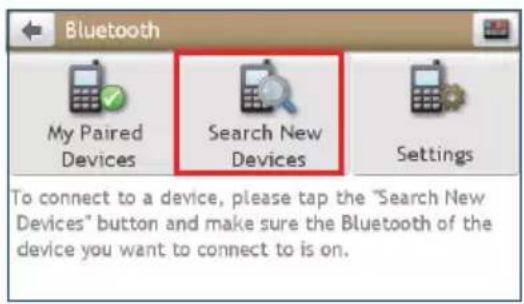 Bluetooth My Paired Devices Search New Devices Settings To connect to a device, please tap the "Search New Devices" button and make sure the Bluetooth of the device you want to connect to is on.