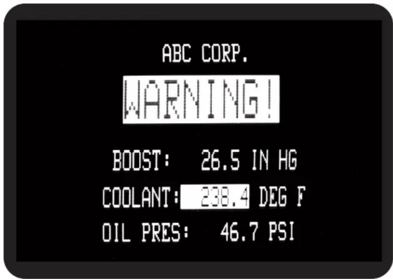 ABC CORP. WARNING! BOOST: 26.5 IN HG COOLANT: 238.4 DEG F OIL PRES: 46.7 PSI