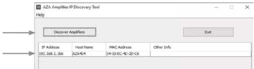 AZA Amplifier IP Discovery Tool Help Discover Amplifiers IP Address Host Name MAC Address Other Info 192.168.1.166 AZA404 54-10-EC-4D-2D-C6