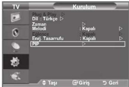 TV Kurulum Plug & Play ▷ Dil : Türke ▷ Zaman ▷ Melodi : Kapalı ▷ Eqence : Kapalı ▷ Enrj. Tasarrufu : Kapalı ▷ PIP ▷ Taşı Giris Geri