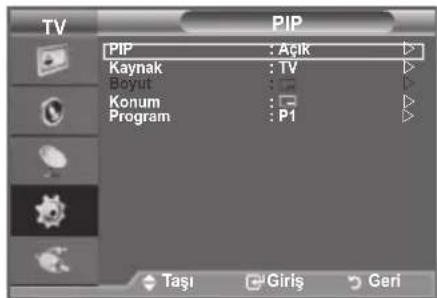 TV PIP PIP : AÇIK Kaynak : TV Boyut : Konum : Program : P1 Taşı Giriş Geri