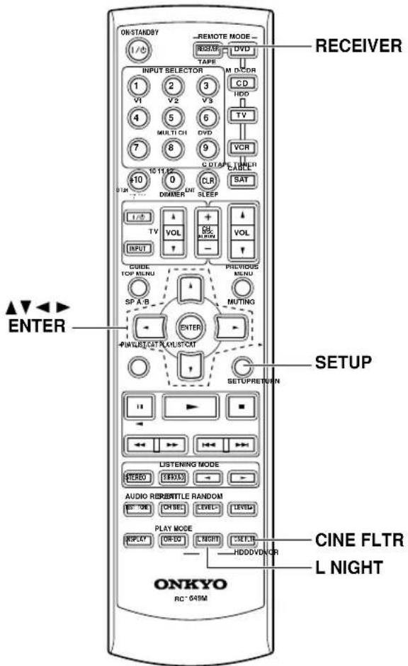 OR/STANDBY REMOTE MODE I/O RECEIVER Tape DVD M DCDR INPUT SELECTOR 1 2 3 VI V2 V3 4 5 6 MULTI CH DVD 7 8 9 C DTA Litter 10 11 12 0 CLR DIMMER LTI SLEEP I / T VOL INPUT GUIDE TOP ALNU SP A-B PREVIOUS MENU ENTER MUTING PUNLESS CATH PLASTCAT SETUPRETURN LISTENING MODE STEREO (W330) AUDIO REBERTILE RANDOM ST"ONE CH SETL LEVEL PLAY MODE REPLY OFF CLENT CLENT HDDVDACR CINE FLTR L NIGHT ONKYO RC-649M RECEIVER SETUP HDDVDACR