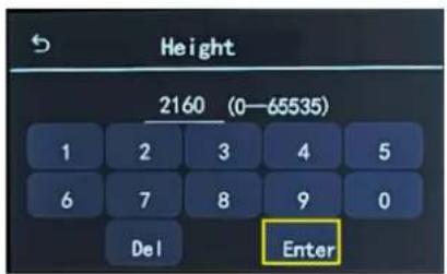 Height 2160 (0—65535) 1 2 3 4 5 6 7 8 9 0 Del Enter