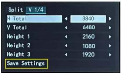 Split V 1/4 H Total 3840 V Total 6480 Height 1 2160 Height 2 1080 Height 3 1920 Save Settings