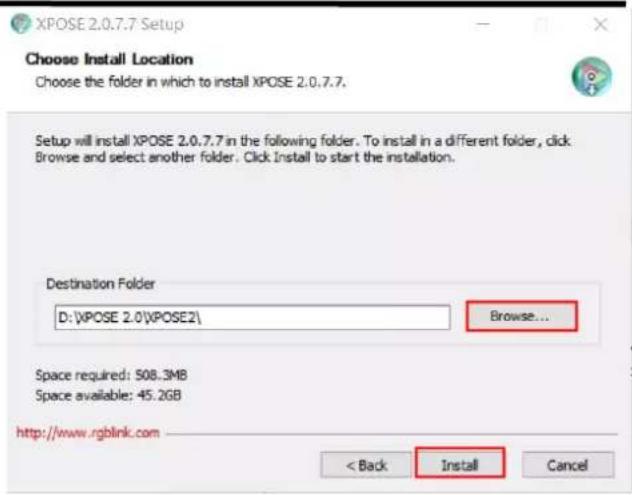XPOSE 2.0.7.7 Setup Choose Install Location Choose the folder in which to install XPOSE 2.0.7.7. Setup will install XPOSE 2.0.7.7 in the following folder. To install in a different folder, click Browse and select another folder. Click Install to start the installation. Destination Folder D:\XPOSE 2.0\XPOSE2\ Browse... Space required: 508.3MB Space available: 45.2GB http://www.rgblink.com < Back Install Cancel