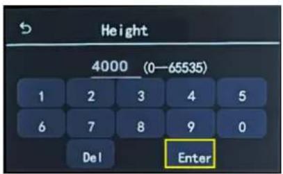 Height 4000 (0—65535) 1 2 3 4 5 6 7 8 9 0 Del Enter