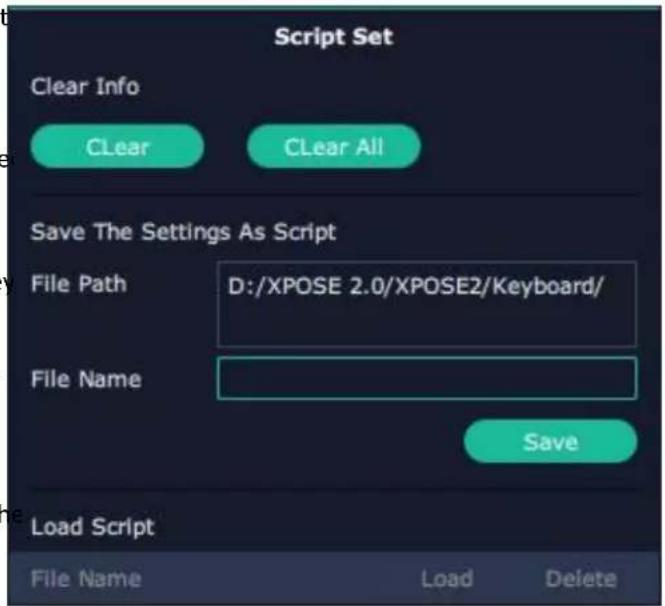 Script Set Clear Info Clear All Save The Settings As Script File Path D:/XPOSE 2.0/XPOSE2/Keyboard/ File Name Save Load Script File Name Load Delete