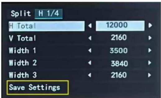 Split H 1/4 H Total 12000 V Total 2160 Width 1 3500 Width 2 3840 Width 3 2160 Save Settings
