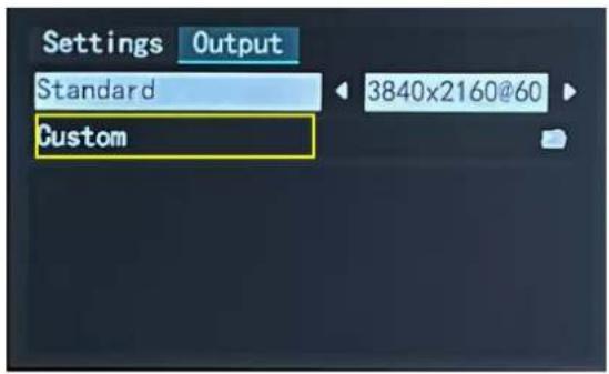 Settings Output Standard 3840x2160@60 Custom