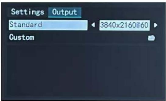 Settings Output Standard 3840x2160@60 Custom
