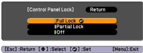 [Control Panel Lock] Return Full Lock Partial Lock Off [Esc]:Return [◆]:Select [◆]:Set [Menu]:Exit