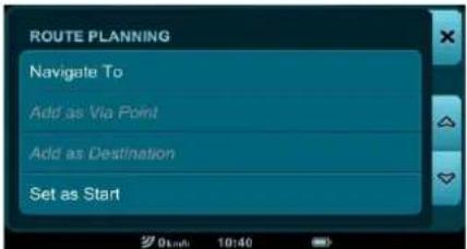 ROUTE PLANNING Navigate To Add as Via Point Add as Destination Set as Start