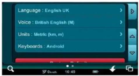 Language : English UK Voice : British English (M) Units : Metric (km, m) Keyboards : Android