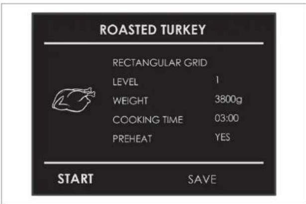 ROASTED TURKEY RECTANGULAR GRID LEVEL 1 WEIGHT 3800g COOKING TIME 03:00 PREHEAT YES START SAVE