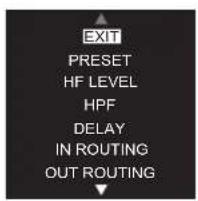 EXIT PRESET HF LEVEL HPF DELAY IN ROUTING OUT ROUTING
