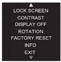 LOCK SCREEN CONTRAST DISPLAY OFF ROTATION FACTORY RESET INFO EXIT