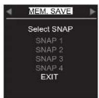 MEM. SAVE Select SNAP SNAP 1 SNAP 2 SNAP 3 SNAP 4 EXIT