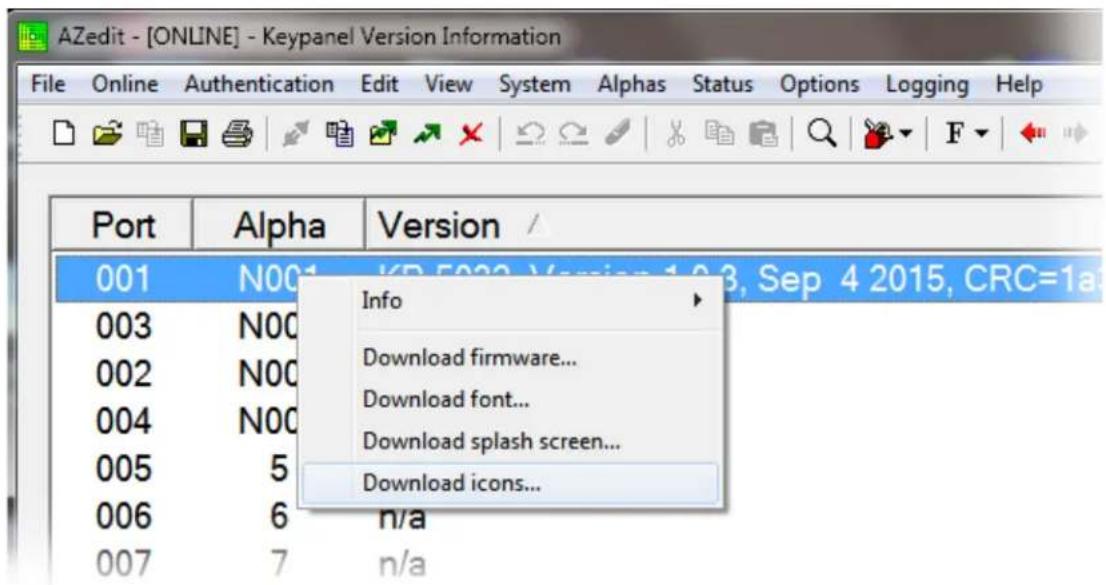 AZedit - [ONLINE] - Keypanel Version Information File Online Authentication Edit View System Alphas Status Options Logging Help Port Alpha Version / 001 N001 K8 5022 Version 1 03, Sep 4 2015, CRC=1a 003 N00 002 N00 004 N00 005 5 006 6 n/a 007 7 n/a Info Download firmware... Download font... Download splash screen... Download icons...