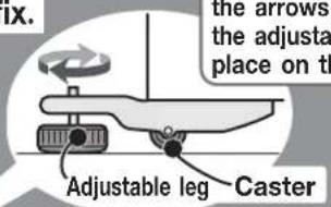 ix. the arrows the adjusta place on th Adjustable leg Caster
