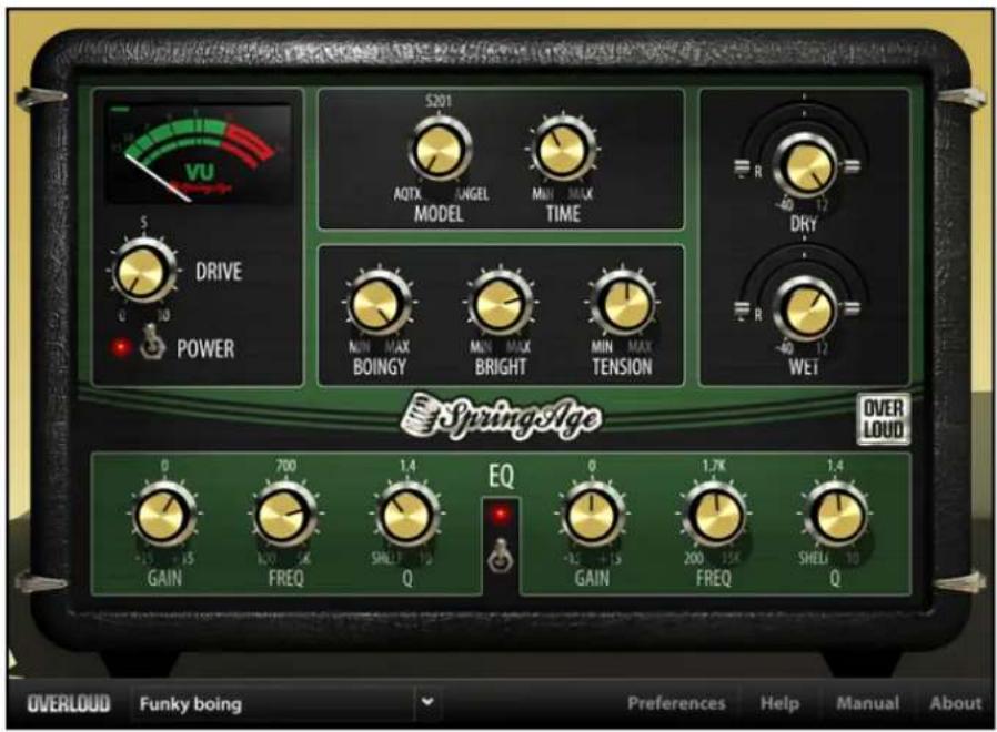 VU 5 DRIVE 0 10 POWER S201 AQTX UNGEL MIN MAX MODEL TIME NIN MAX BORINGY MIN MAX BRIGHT MIN MAX TENSION R DRY WET SpringAge OVER LOUD 0 700 1.4 -25 +25 FREQ SHLLT 10 GAIN FREQ Q EQ 0 1.7K 1.4 -13 +13 GAIN FREQ Q OVERLOUD Funky boing Preferences Help Manual About