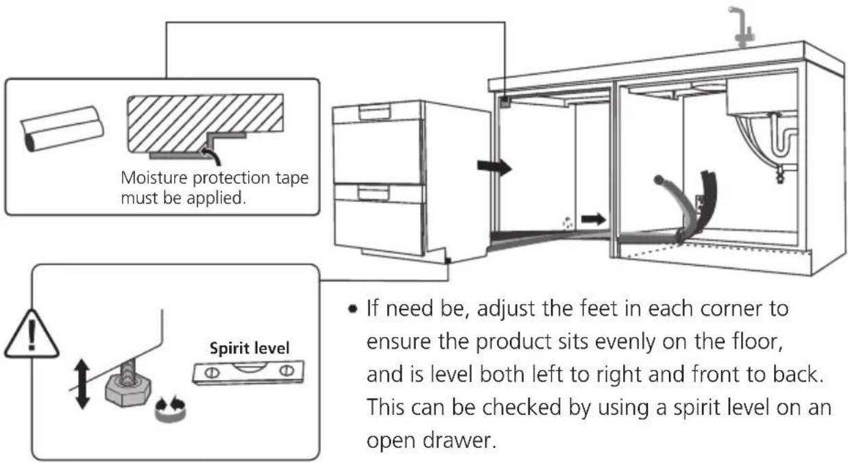 Moisture protection tape must be applied. Spirit level • If need be, adjust the feet in each corner to ensure the product sits evenly on the floor, and is level both left to right and front to back. This can be checked by using a spirit level on an open drawer.