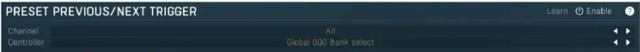 PRESET PREVIOUS/NEXT TRIGGER Channel All Controller Global 000 Bank select Learn Enable