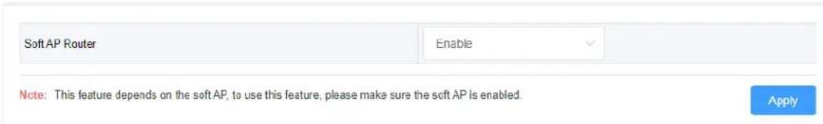 Soft AP Router Enable Note: This feature depends on the soft AP, to use this feature, please make sure the soft AP is enabled. Apply