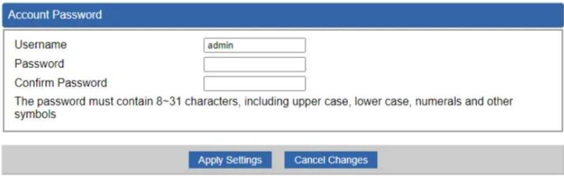 Account Password Username admin Password Confirm Password The password must contain 8~31 characters, including upper case, lower case, numerals and other symbols Apply Settings Cancel Changes