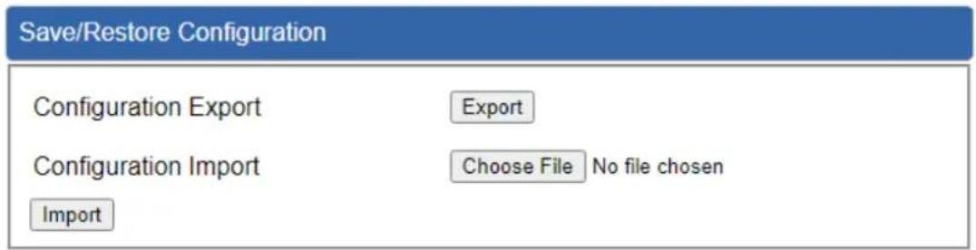 Save/Restore Configuration Configuration Export Export Configuration Import Choose File No file chosen Import