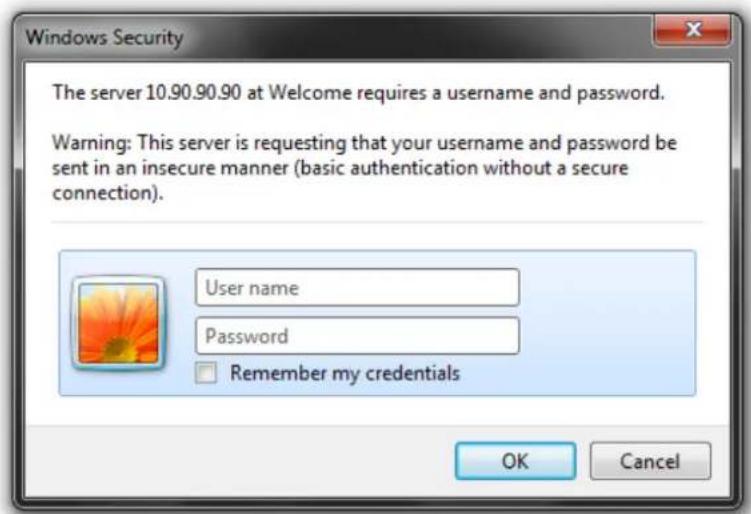 Windows Security The server 10.90.90.90 at Welcome requires a username and password. Warning: This server is requesting that your username and password be sent in an insecure manner (basic authentication without a secure connection). User name Password Remember my credentials OK Cancel