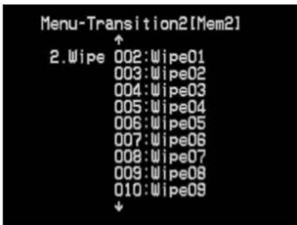 Menu-Transition2[Mem2] ↑ 2.Wipe 002:Wipe01 003:Wipe02 004:Wipe03 005:Wipe04 006:Wipe05 007:Wipe06 008:Wipe07 009:Wipe08 010:Wipe09 ↓