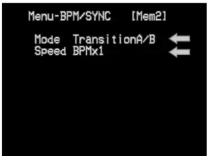 Menu-BPM/SYNC [Mem2] Mode TransitionA/B Speed BPMx1