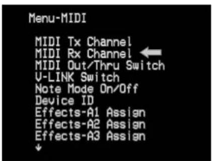 Menu-MIDI MIDI Tx Channel MIDI Rx Channel MIDI Out/Thru Switch V-LINK Switch Note Mode On/Off Device ID Effects-A1 Assign Effects-A2 Assign Effects-A3 Assign
