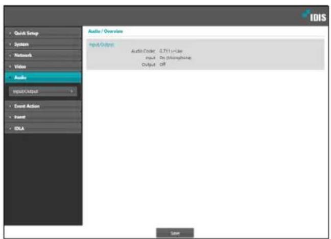 Quick Setup System Network Video Audio Input/Output Event Action Brand IDLA Audio / Overve Input/Output Audio Order: 0.711 μLar Input: On (phishing) Output: Off Save
