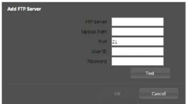Add FTP Server FTP Server Upload Path Port 21 User ID Password Test OK Cancel