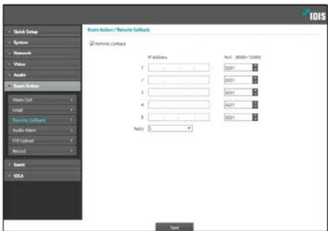 IDIS Event Action / Remote Callback Remote Callback IP Address Run1 (8000-12000) 1 $201 2 $201 3 $201 4 $201 5 $201 Ready: 5 OK