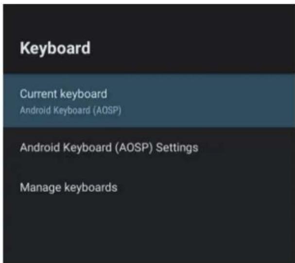Keyboard Current keyboard Android Keyboard (AOSP) Android Keyboard (AOSP) Settings Manage keyboards